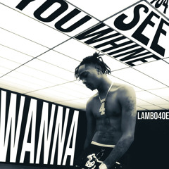 Lambo4oe - wanna see you whine