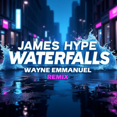 James Hype ft. Sam Harper & Bobby Harvey - Waterfalls (Wayne Emmanuel Reco Remix)