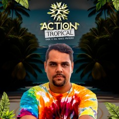 Action Tropical Set Mix by Dj Solano