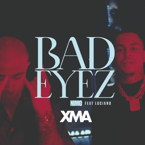 Nimo x Luciano - Bad Eyez (XMA Tech House Edit)