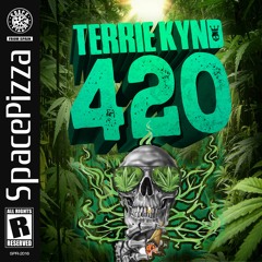 Terrie Kynd - 420 [OUT NOW]
