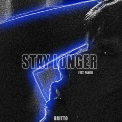 Stay Longer (feat. Paniik)