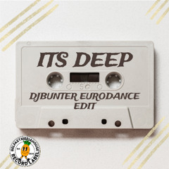 It's Deep - (DJBUNTER Euro-Dance Edit)