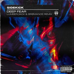 SIDEKICK "Deep Fear" (Lumberjack & BRØMANCE Remix)