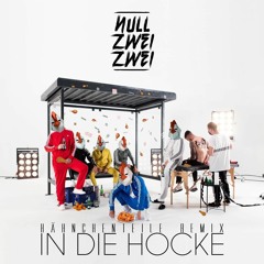 NULLZWEIZWEI - In Die Hocke (Hähnchenteile Remix)