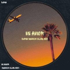 Mi Amor (doke Beach Club Mix)