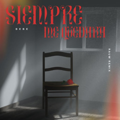 Bebe - Siempre me quedara (Rauw remix) free download