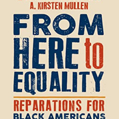 Read KINDLE 💘 From Here to Equality, Second Edition: Reparations for Black Americans