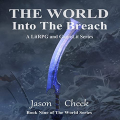 FREE EBOOK 📙 Into The Breach: A LitRPG and GameLit Series: The World, Book 9 by  Jas