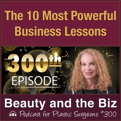 The 10 Most Powerful Business Lessons — with Catherine Maley, MBA (Ep. 300)