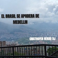 EL BRASSIIL SE APODERA DE MEDELLIN EDICCION CRISTHOFER HENAO⚡🏙️