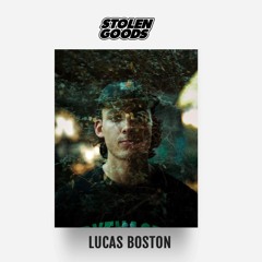 LUCAS BOSTON | Stolen Goods 18.02.23