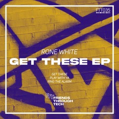 Rone White - Get These EP