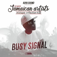 Jamaican Artists Mix Collection #20 - Busy Signal ls Kaya Sound