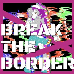 [BREAK THE BORDER] Beat Me! (feat. Kamome Sano) (05 Bootleg)