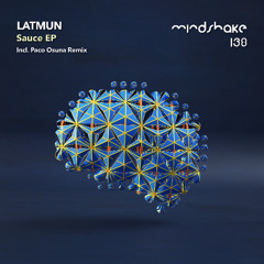 Premiere: Latmun - Sauce [Mindshake]