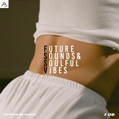 FUTURE SOUNDS & SOULFUL VIBES N°9