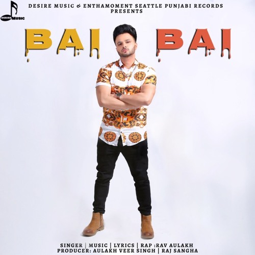 BAI BAI  - Rav Aulakh - E N T H A M O M E N T Seattle Punjab Records