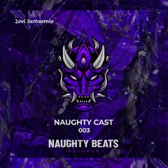 Naughty Cast 003 - Javi Jamasmie