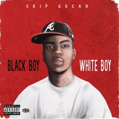 Skip Gocar - Black Boy White Boy