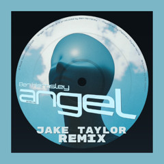 Ben Hemsley - Angel (Jake Taylor Remix)(Radio Edit)