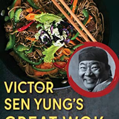[Free] EPUB 📙 Victor Sen Yung's Great Wok Cookbook - from Hop Sing, the Chinese Cook