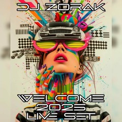 Dj Zorak - Welcome 2025 Live Set (Promo Podcast)