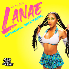 Lanae | Official Mixtape | May 2023