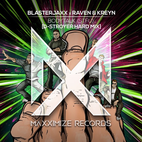 Blasterjaxx X Raven & Kreyn - Bodytalk (D-Stroyer Hard Mix)