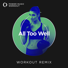 All Too Well (Workout Remix 128 BPM)