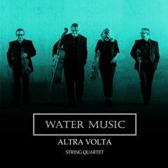 Water Music - Jacek Dzwonowski @ Altra Volta string quartet(short DEMO)