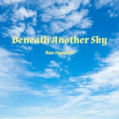 Beneath Another Sky