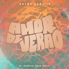 Breno Gontijo - Amor de verão (DJ Rodrigo Vava Remix)