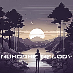 Mundane Melody