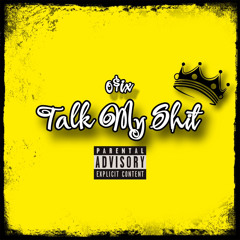 Talk My Shit