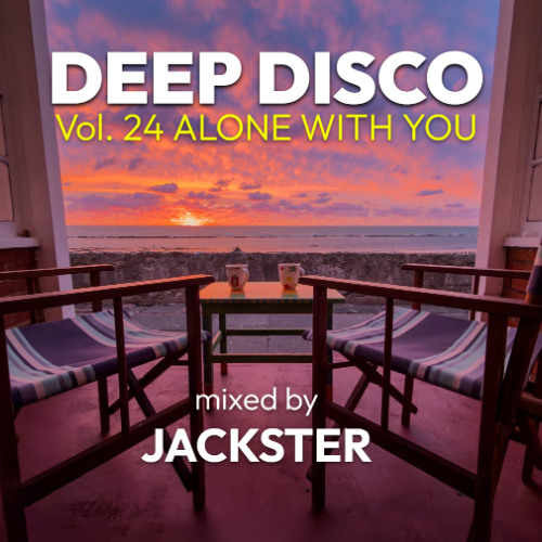 DEEP DISCO VOL. 24 - ALONE WITH YOU MIXED BY JACKSTER