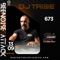 Beenoise attack ep. 673 with Dj Tribe (Studio Piu' Ibiza)