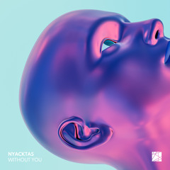 Nyacktas - Without You