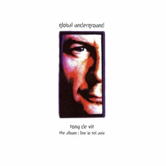 Tony De Vit - Global Underground 001- Tel Aviv (Disc 1)