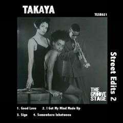 PREMIERE: Takaya - Good Love [The Groove Stage]