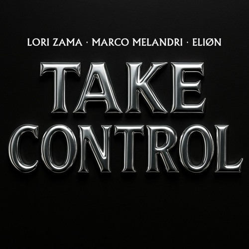 Lori Zama, Marco Melandri, ELIØN - Take Control