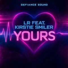 LR Feat. Kirstie Smiler - Yours