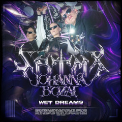 S.B.T.M.X x Johanna Bozai - Wet Dreams