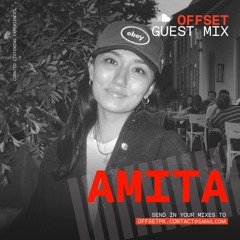 OFFSET Guest Mix 002 - amita