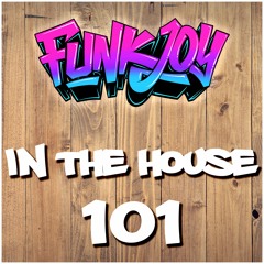 funkjoy - In The House 101