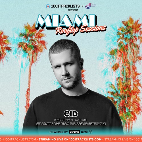 CID - LIVE @ 1001Tracklists X DJ Lovers Club Miami Rooftop Sessions 2022