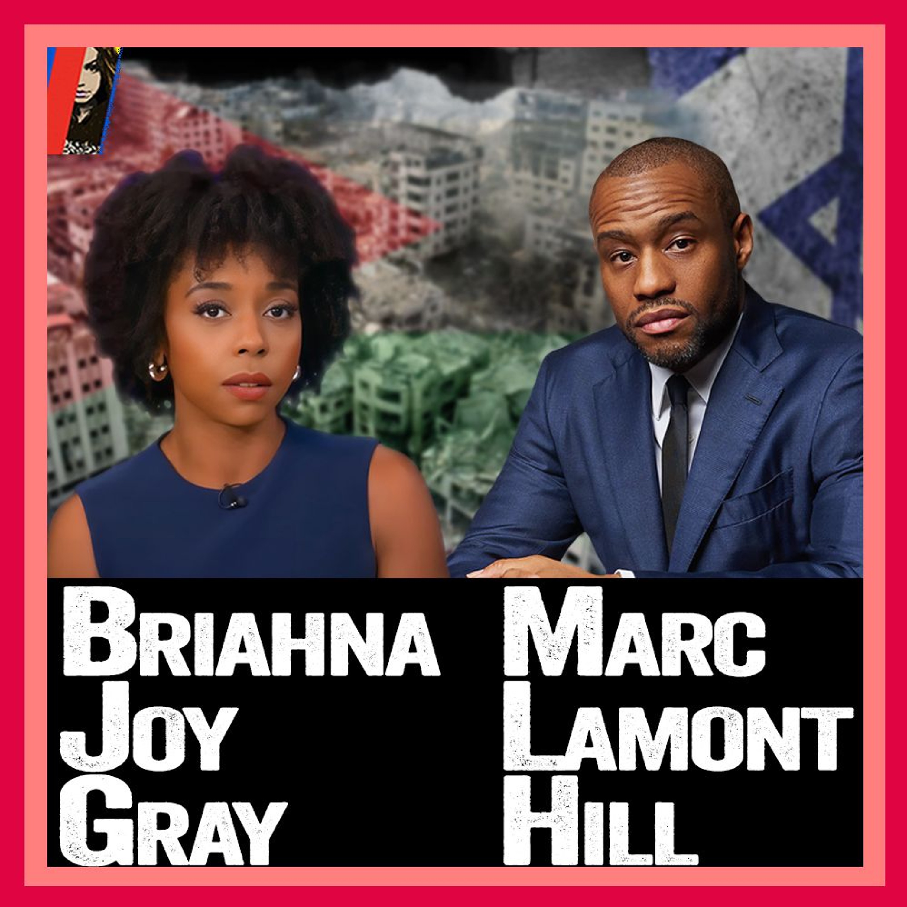 Briahna Joy Gray & Marc Lamont Hill On Getting Fired Over Israel