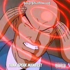 Think Speak Manifest