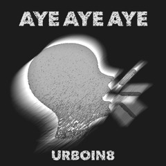 Aye Aye Aye