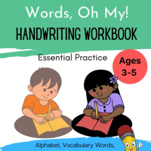 Get EPUB 📑 Letters, Numbers, Words, Oh My!: Handwriting Workbook by  Kailee Jaye Sto